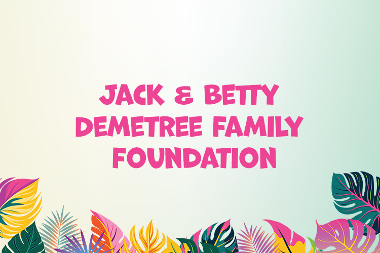 Roars And More Sponsors List Jack and Betty Demetree Family Foundation
